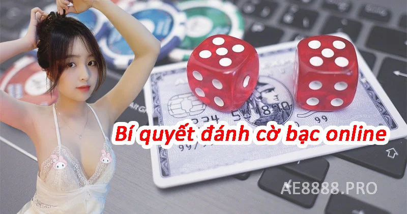 bí quyết đánh cờ bạc online